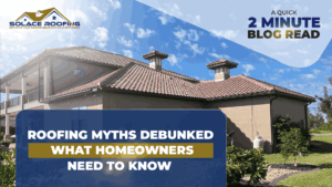 Roofing Myths Debunked: What Fort Pierce Homeowners Need To Know Roofing myths debunked: what fort pierce homeowners need to know