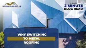 Why switching to metal roofing