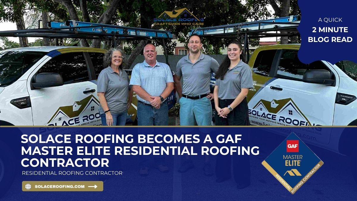 Solace Roofing Becomes A Gaf Master Elite Roofing Contractor Gaf master elite roofing contractor
