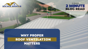 Why proper roof ventilation matters