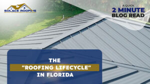 The "roofing lifecycle" in florida