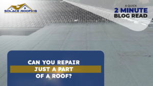Can You Repair Just A Part Of A Roof? Partial roof repair