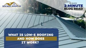 What Is Low-E Roofing And How Does It Work? How low-e roofing works